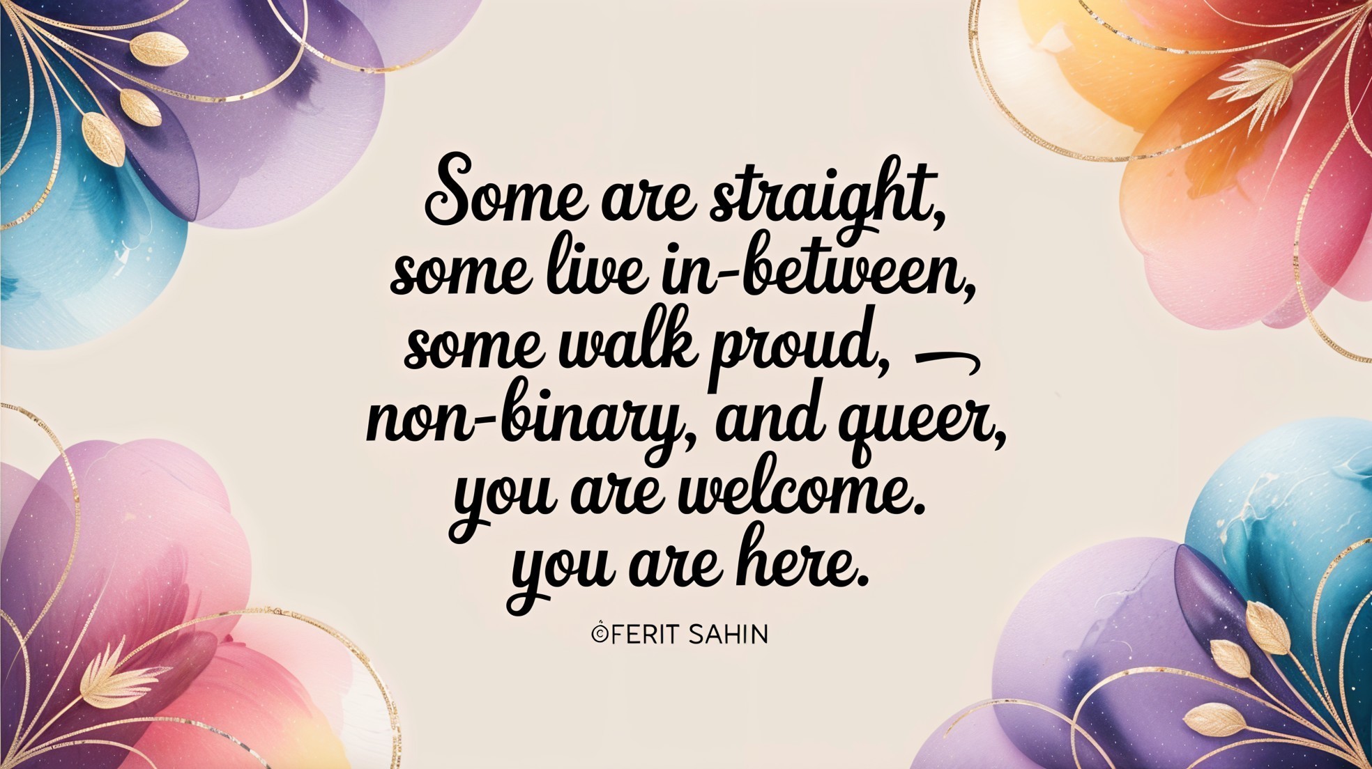 Colorful Floral Design with Empowering Inclusivity Quote